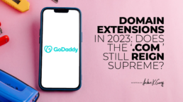 Domain Extensions in 2023: Does the ‘.com’ Still Reign Supreme?