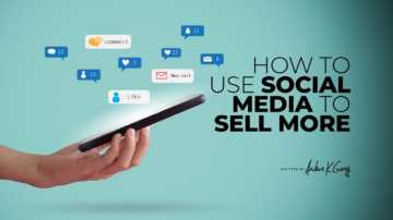 How to Use Social Media to Sell More (Without Annoying Your Followers)