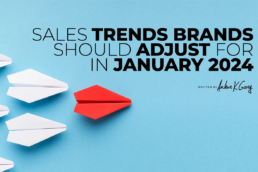 Sales Trends Brands Should Adjust for in January 2024
