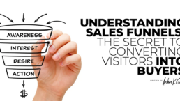 Understanding Sales Funnels: The Secret to Converting Visitors into Buyers